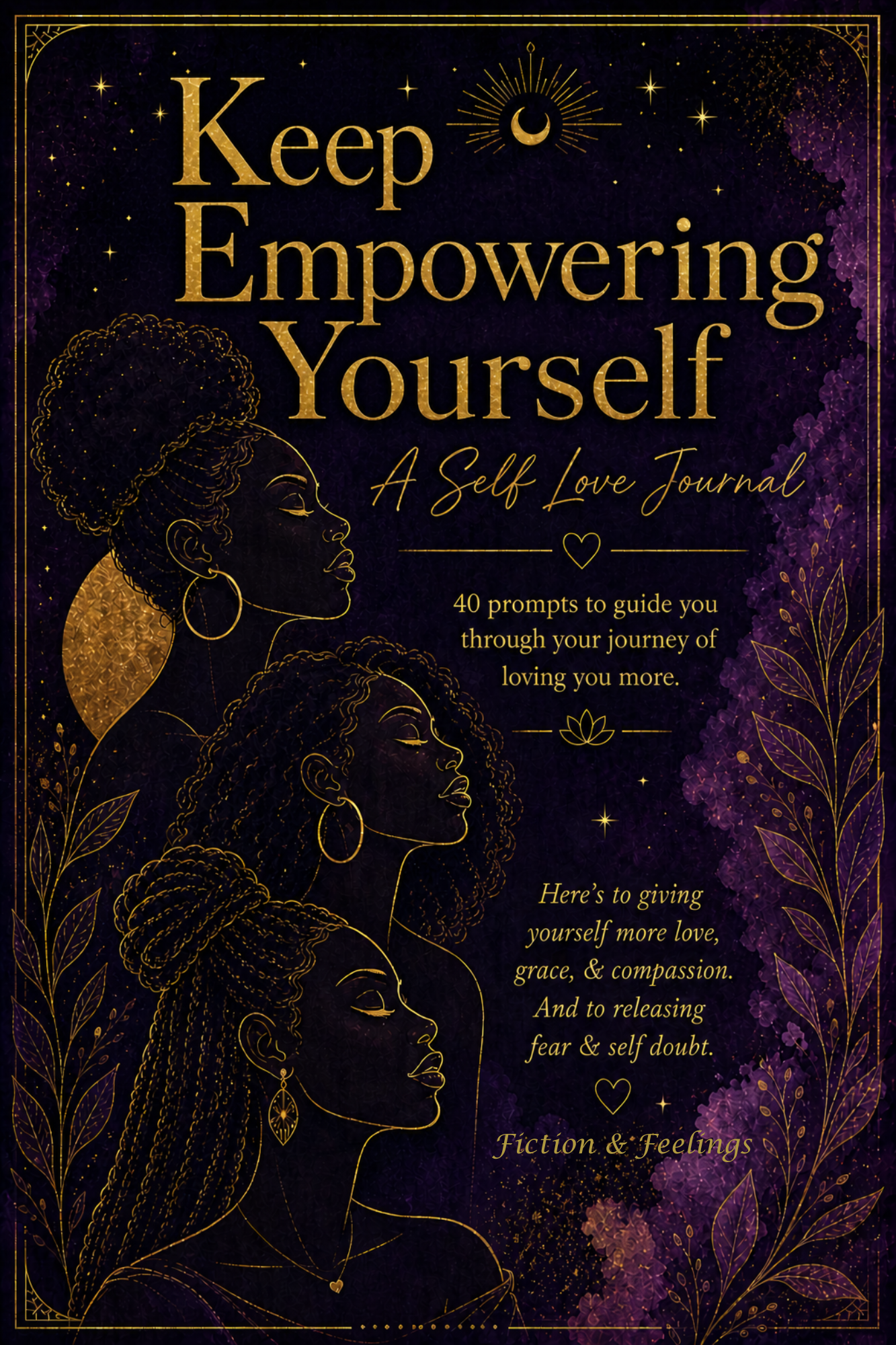 Keep Empowering Yourself — A Self Love Journal